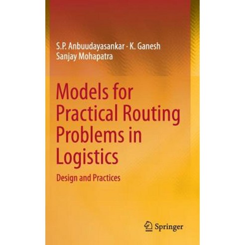 Models for Practical Routing Problems in Logistics: Design and Practices Hardcover, Springer