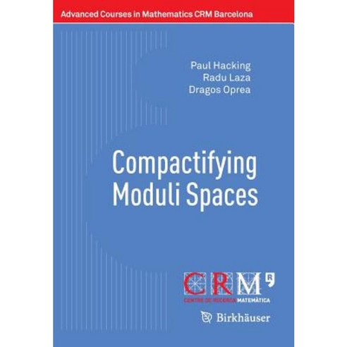 Compactifying Moduli Spaces Paperback, Birkhauser