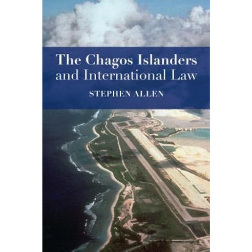 The Chagos Islanders and International Law Paperback, Hart Publishing