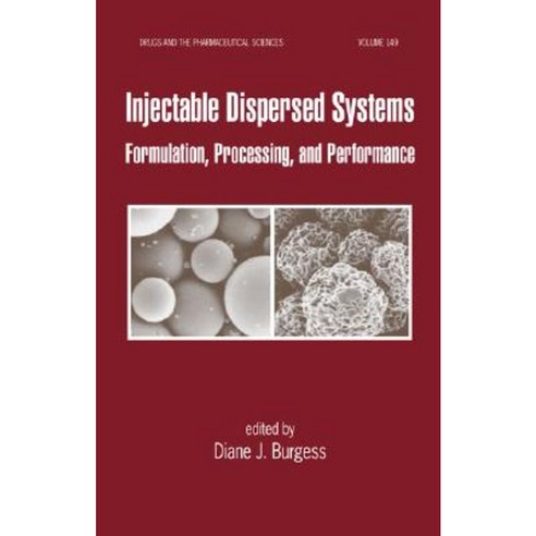 Injectable Dispersed Systems: Formulation Processing and Performance Hardcover, Informa Medical