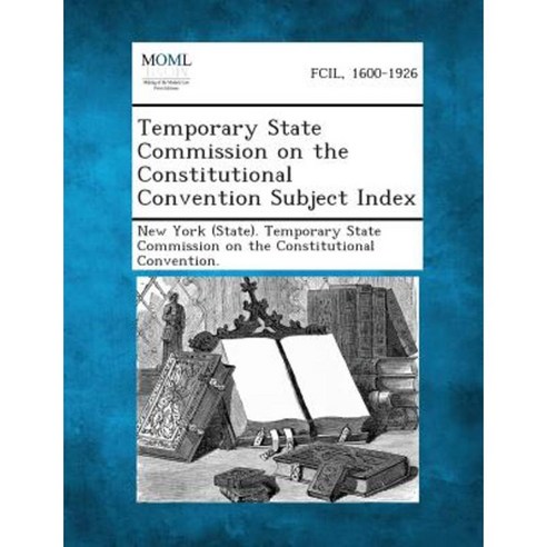 Temporary State Commission on the Constitutional Convention Subject Index Paperback, Gale, Making of Modern Law