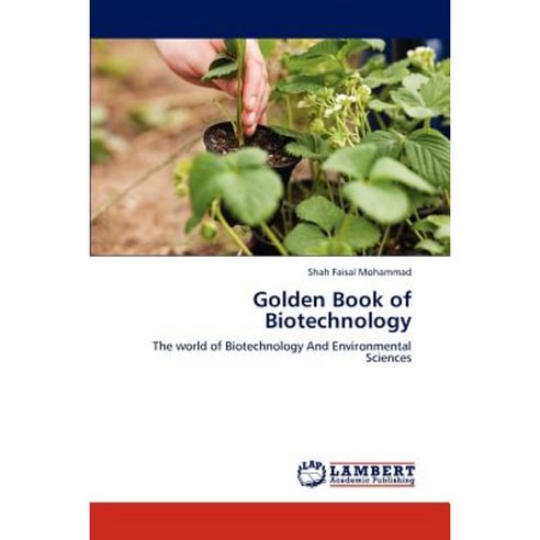 Golden Book of Biotechnology Paperback, LAP Lambert Academic Publishing