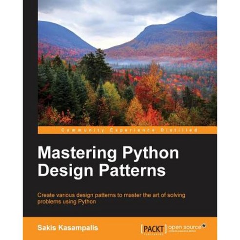 Mastering Python Design Patterns, Packt Publishing
