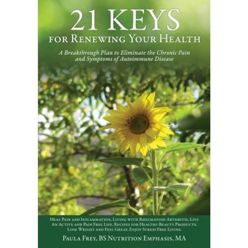 21 Keys for Renewing Your Health Paperback, Xulon Press