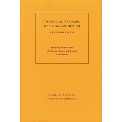 Dynamical Theory of Brownian Motion Paperback, Princeton University Press