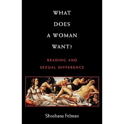 What Does a Woman Want?: Reading and Sexual Difference Paperback, Johns Hopkins University Press