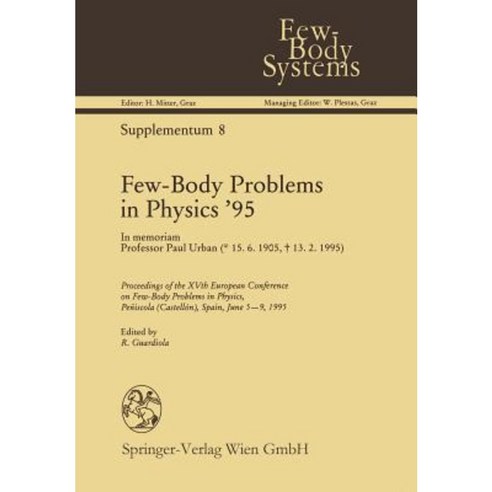 Few-Body Problems in Physics ''95: In Memoriam Professor Paul Urban Paperback, Springer