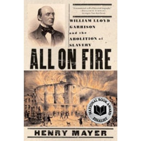 All on Fire: William Lloyd Garrison and the Abolition of Slavery Paperback, W. W. Norton & Company