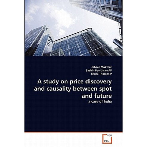 A Study on Price Discovery and Causality Between Spot and Future Paperback, VDM Verlag