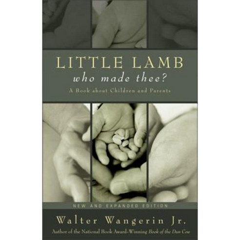Little Lamb Who Made Thee?: A Book about Children and Parents Paperback, Zondervan