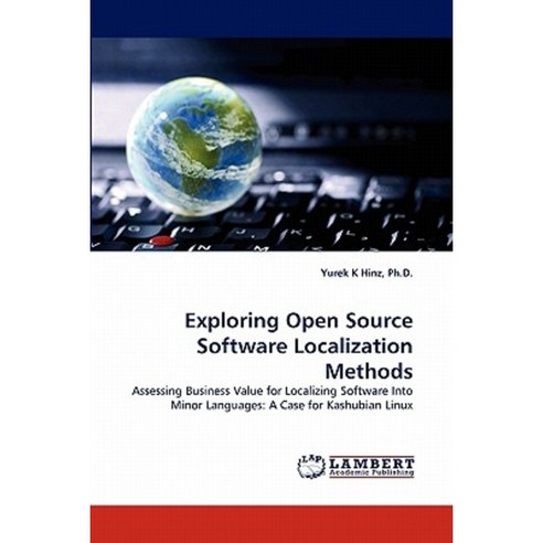 Exploring Open Source Software Localization Methods Paperback, LAP Lambert Academic Publishing