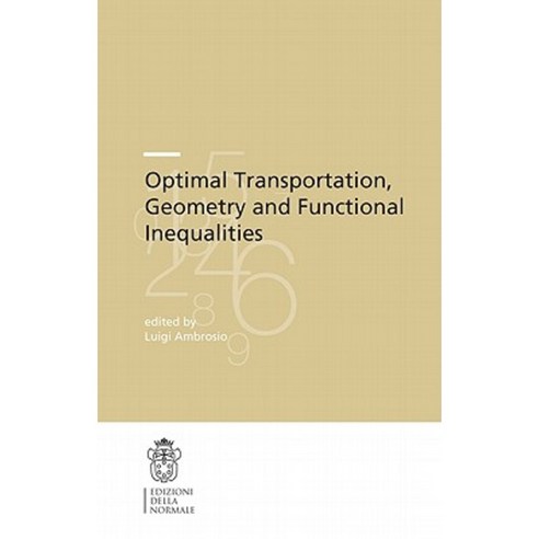 Optimal Transportation Geometry and Functional Inequalities Paperback, Edizioni Della Normale