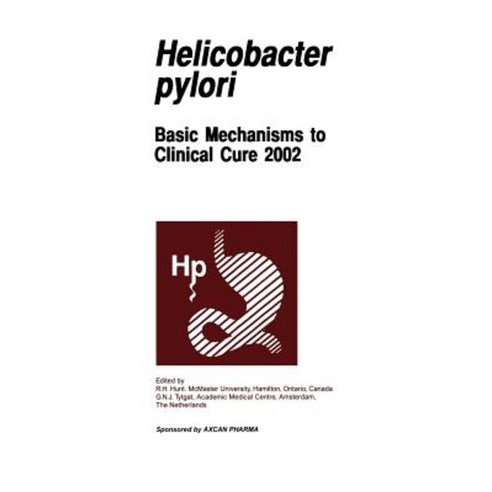Helicobactor Pylori: Basic Mechanisms to Clinical Cure 2002 Paperback, Springer