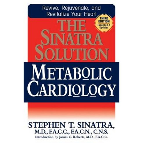 The Sinatra Solution: Metabolic Cardiology Paperback, Basic Health Publications
