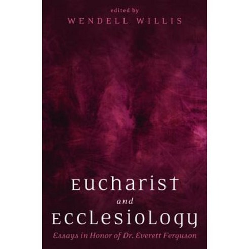 Eucharist and Ecclesiology Paperback, Pickwick Publications