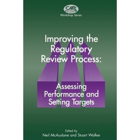 Improving the Regulatory Review Process: Assessing Performance and Setting Targets Paperback, Springer