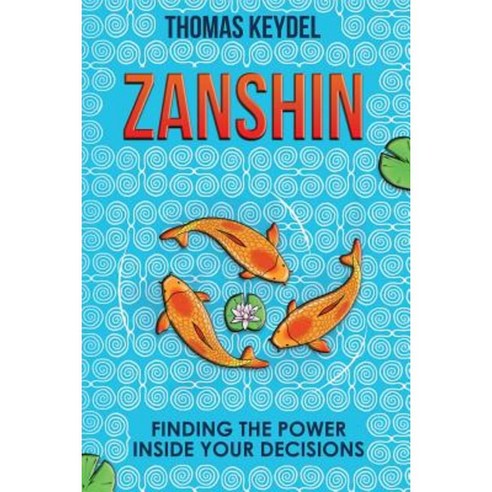 Zanshin: Finding the Power Inside Your Decisions Paperback, Creative Leap or Leap Portfolio Print