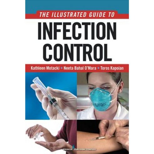 An Illustrated Guide to Infection Control Paperback, Springer Publishing Company