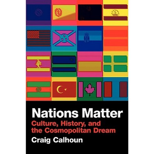Nations Matter: Culture History and the Cosmopolitan Dream Hardcover, Routledge
