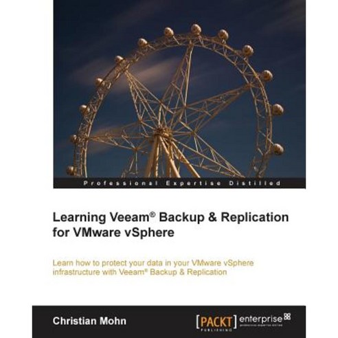 Learning Veeam(r) Backup and Replication for Vmware Vsphere, Packt Publishing