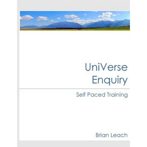 Universe Enquiry Self Paced Training Paperback, Lulu.com