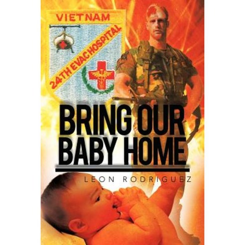 Bring Our Baby Home Paperback, Authorhouse