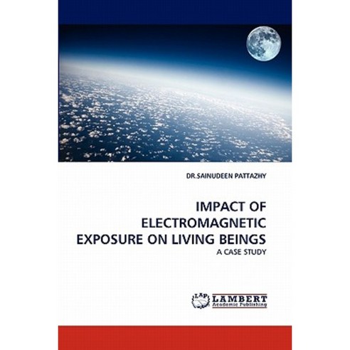 Impact of Electromagnetic Exposure on Living Beings Paperback, LAP Lambert Academic Publishing