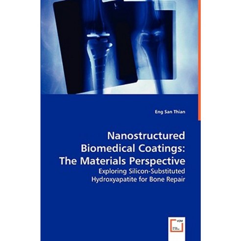 Nanostructured Biomedical Coatings Paperback, VDM Verlag Dr. Mueller E.K.