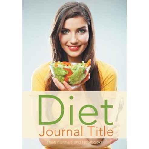 Diet Journal Title Paperback, Flash Planners and Notebooks