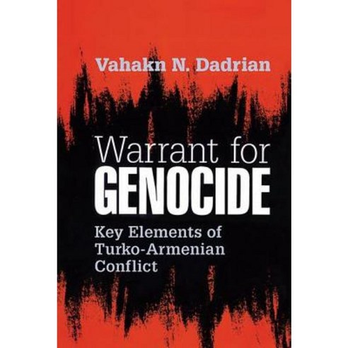 Warrant for Genocide: Key Elements of Turko-Armenian Conflict Paperback, Taylor & Francis
