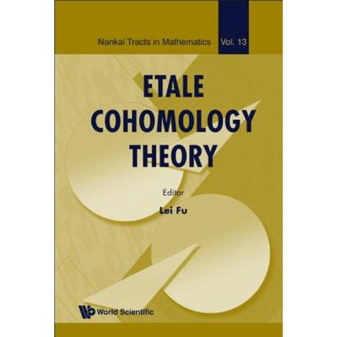 Etale Cohomology Theory Hardcover, World Scientific Publishing Company