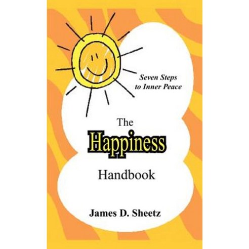 The Happiness Handbook: Seven Steps to Inner Peace Paperback, Authorhouse