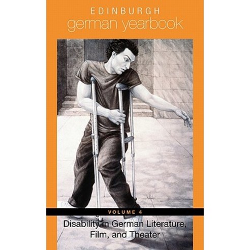 Edinburgh German Yearbook 4: Disability in German Literature Film and Theater Hardcover, Camden House