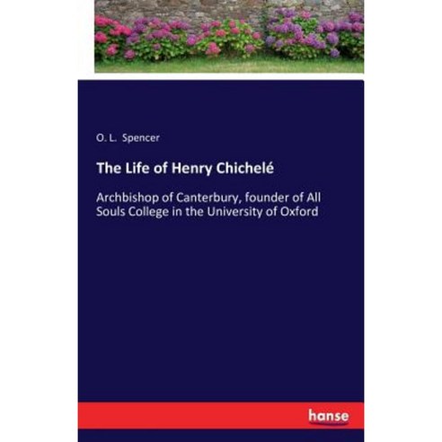 The Life of Henry Chichele Paperback, Hansebooks