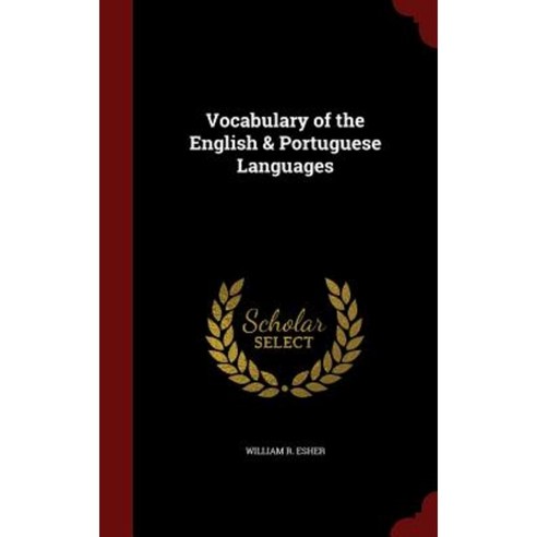 Vocabulary of the English & Portuguese Languages Hardcover, Andesite Press