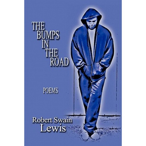 The Bumps in the Road: Poems Paperback, Trafford Publishing