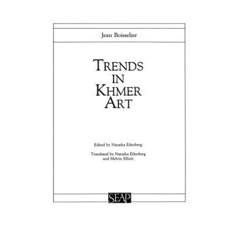 Trends in Khmer Art Paperback, Southeast Asia Program Publications