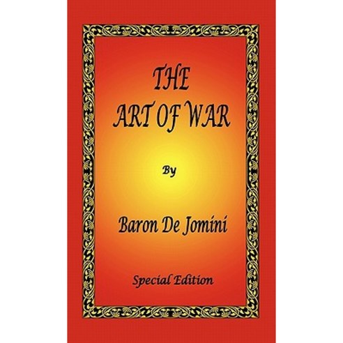 The Art of War by Baron de Jomini - Special Edition Hardcover, El Paso Norte Press