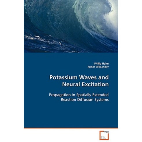 Potassium Waves and Neural Excitation Paperback, VDM Verlag Dr. Mueller E.K.