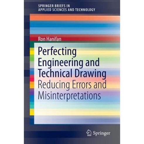 Perfecting Engineering and Technical Drawing: Reducing Errors and Misinterpretations Paperback, Springer