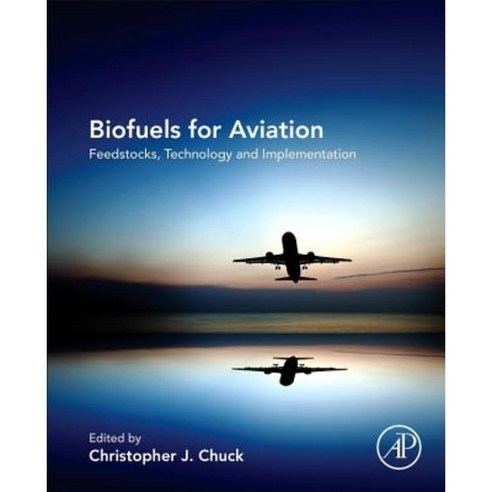 Biofuels for Aviation: Feedstocks Technology and Implementation Paperback, Academic Press