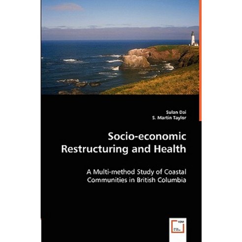Socio-Economic Restructuring and Health Paperback, VDM Verlag Dr. Mueller E.K.