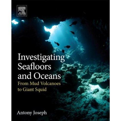 Investigating Seafloors and Oceans: From Mud Volcanoes to Giant Squid Paperback - 해양학 | 쿠팡