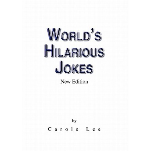 World''s Hilarious Jokes Hardcover, Xlibris Corporation