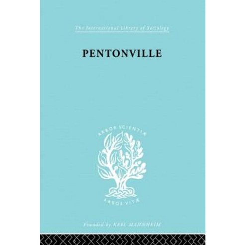 Pentonville: A Sociological Study of an English Prison Paperback, Routledge