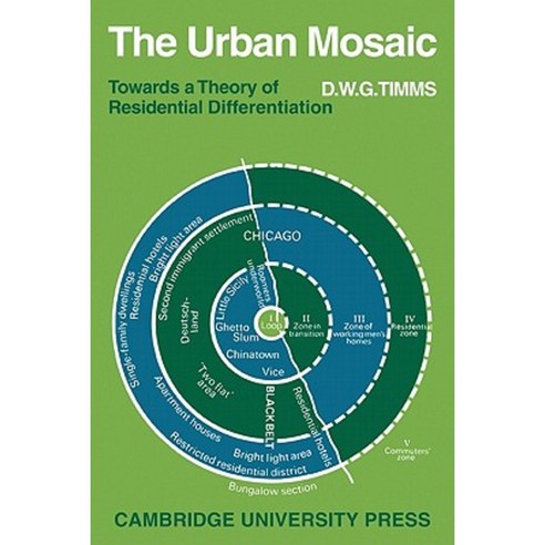 The Urban Mosaic:Towards a Theory of Residential Differentiation, Cambridge University Press