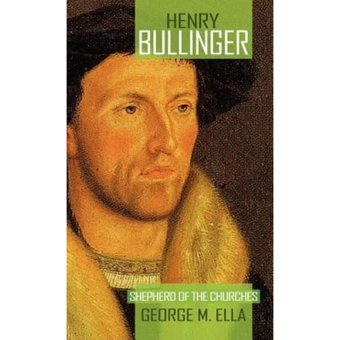 Henry Bullinger Hardcover, Go Publications