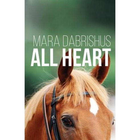 All Heart Paperback, Mara Dabrishus