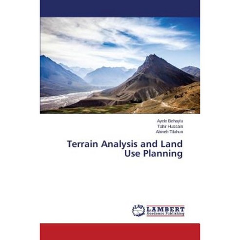 Terrain Analysis and Land Use Planning Paperback, LAP Lambert Academic Publishing