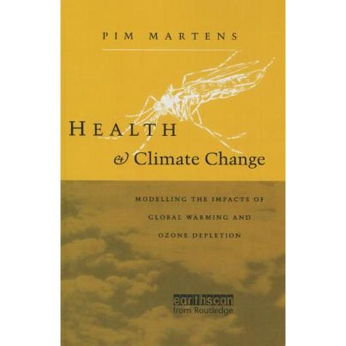 Health and Climate Change: Modelling the Impacts of Global Warming and Ozone Depletion Paperback, Routledge